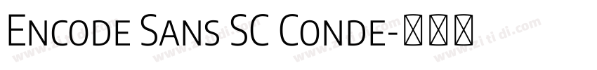 Encode Sans SC Conde字体转换 Encode Sans SC Conde字体转换